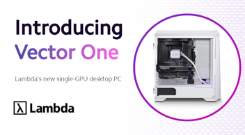 Introducing Vector One, Lambda's new single-GPU desktop PC