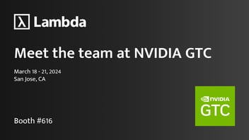 Lambda is a Diamond Sponsor at NVIDIA GTC!