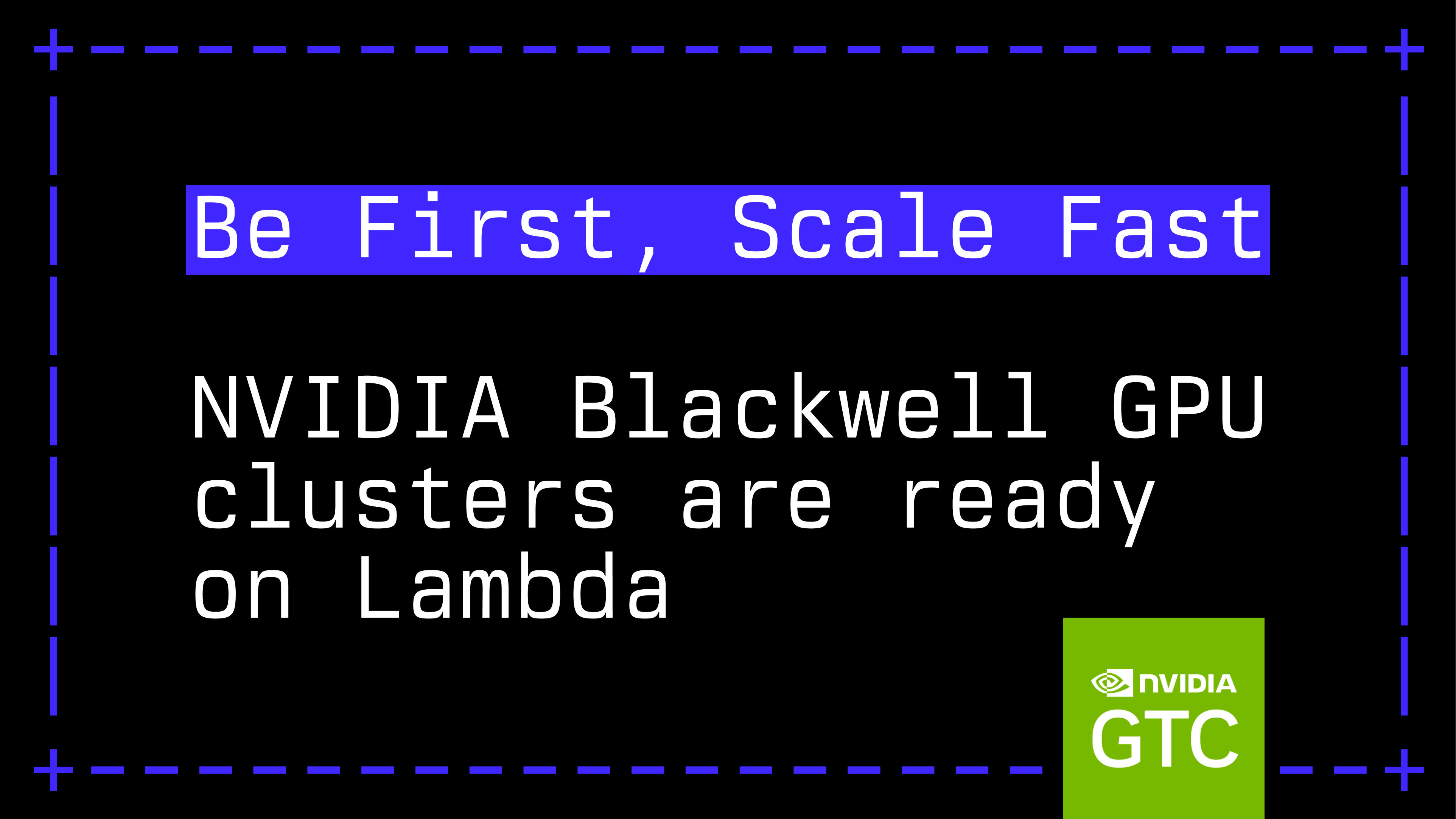 NVIDIA Blackwell GPU Clusters are ready on Lambda