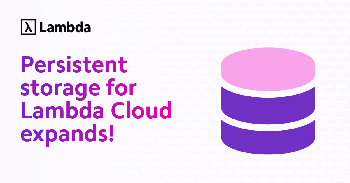 Persistent storage for Lambda Cloud expands